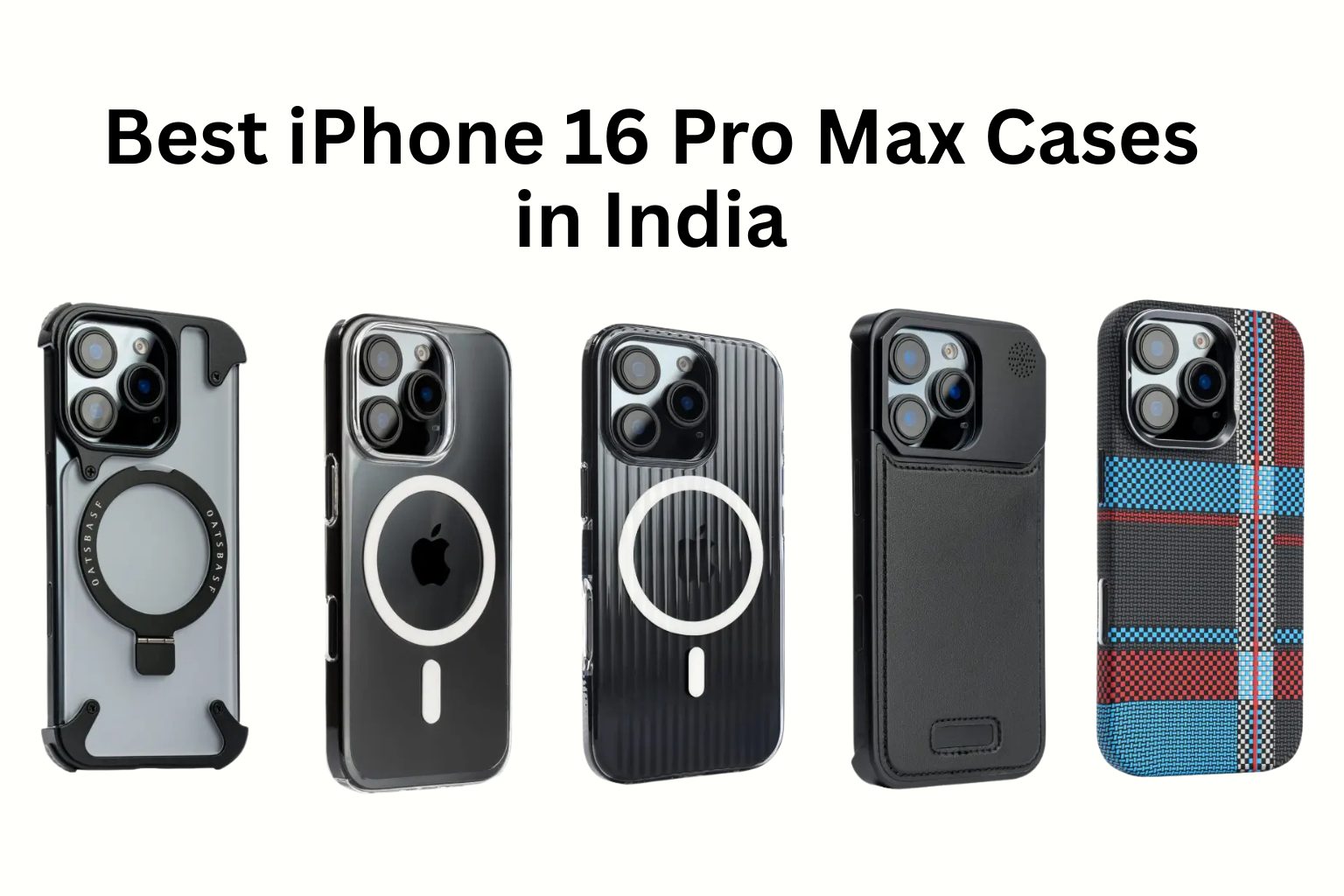 Best iPhone 16 Pro Max Cases in India